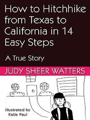cover image of How to Hitchhike from Texas to California in 3 Days in 14 Easy Steps